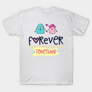 Forever Together T-Shirt